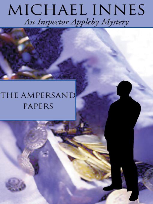 Title details for The Ampersand Papers by Michael Innes - Available